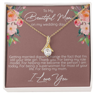 Beautiful Mom on Wedding day Alluring Beatuy Necklace - Love You This Much